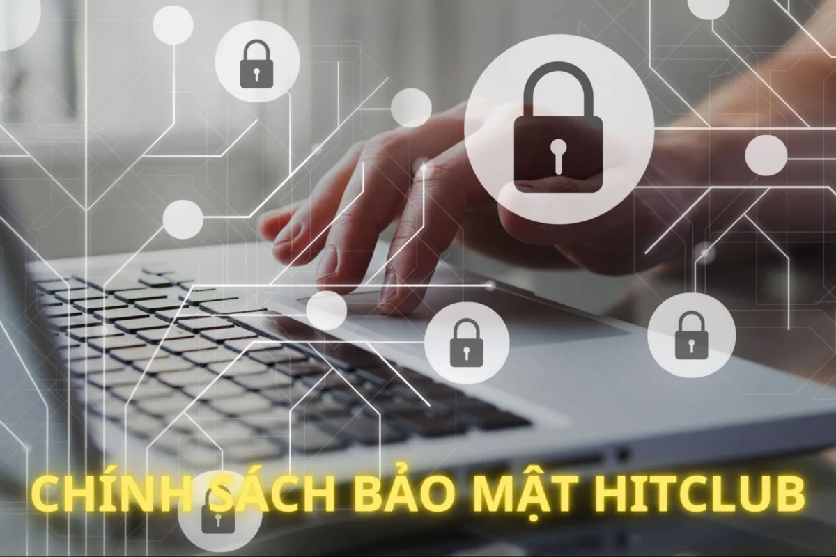 Chính Sách Bảo Mật Hitclub