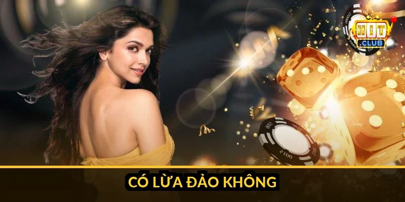 Câu trả lời ngắn gọn cho câu hỏi HitClub có lừa đảo không - nền tảng giữ giấy phép CEZA, phê duyệt Isle of Man và trực thuộc Suncity World từ 2018, không phải site dựng tạm