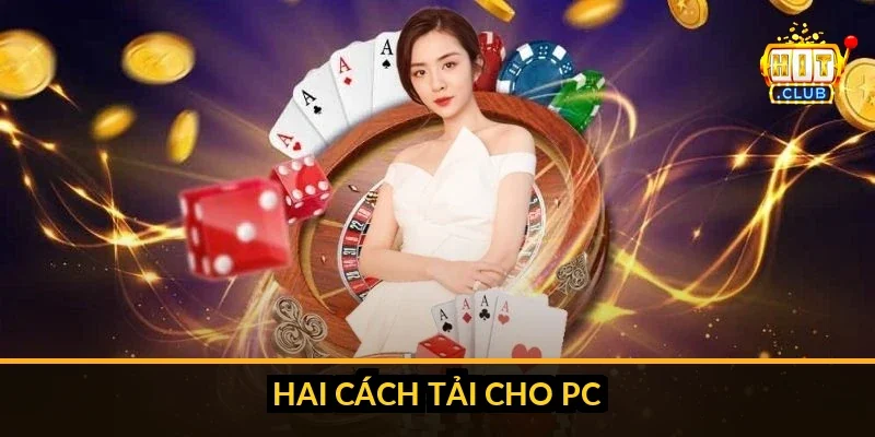 So sánh hai cách tải HitClub cho PC, bản web chạy thẳng trên trình duyệt và giả lập Android cài app, kèm gợi ý chọn theo cấu hình máy