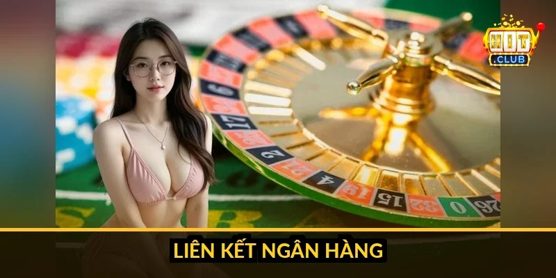 Hai trụ cột KYC tại HitClub - số điện thoại chính chủ làm điểm neo nhận diện và liên kết ngân hàng đúng tên chủ tài khoản