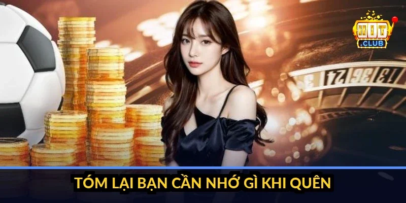 Tổng kết cách lấy lại tài khoản HitClub khi quên mật khẩu - tắt bộ gõ tiếng Việt, kiểm tra Caps Lock rồi dùng chatbot 24/7